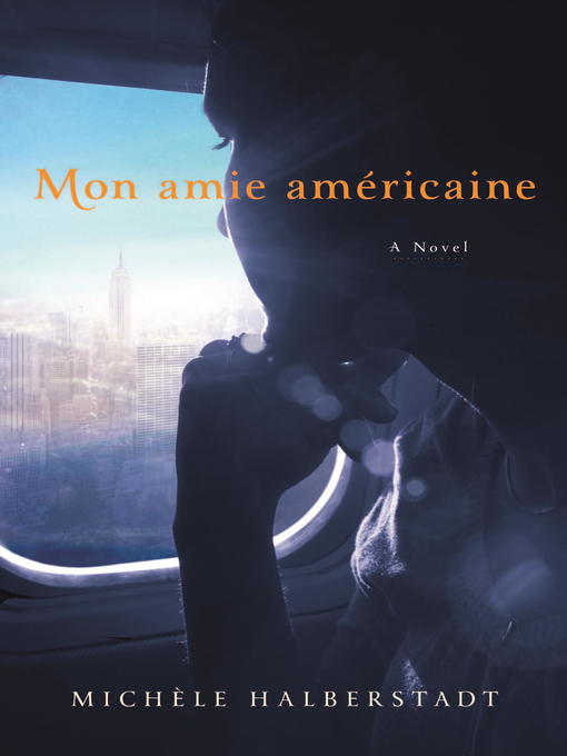 Title details for Mon amie américaine by Michele Halberstadt - Available